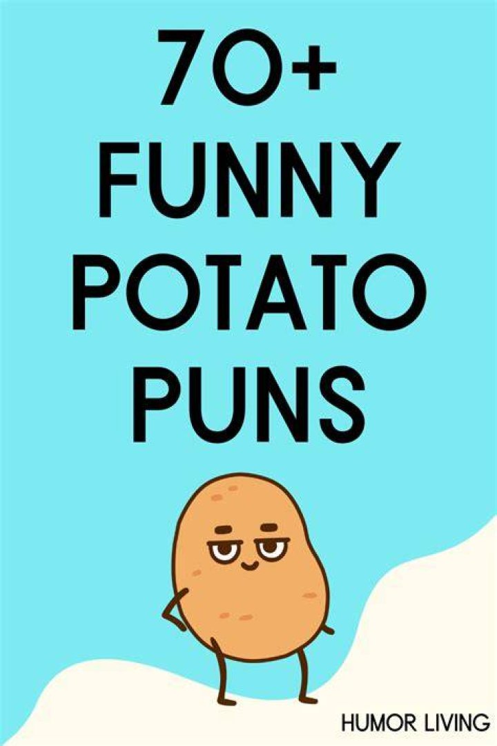 70+ funny potato jokes, puns and sayings that are loaded with humour